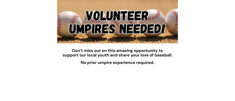 Volunteer Umpires Needed!